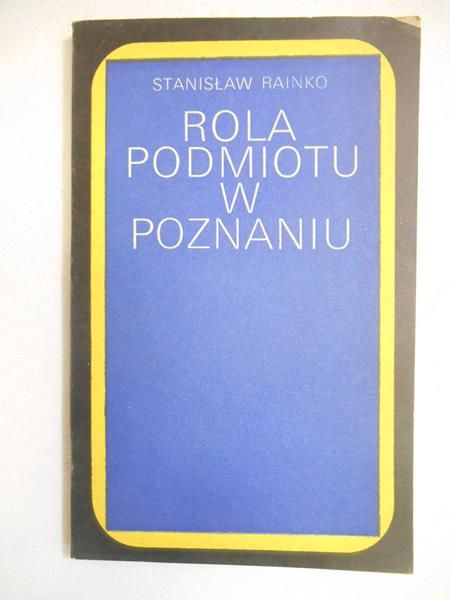 Rola podmiotu w poznaniu