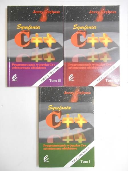 Grębosz Jerzy - Symfonia C++. Programowanie w języku C++ orientowane obiektowo. Tom I-III