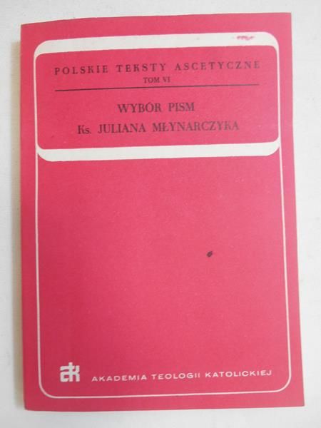 Wybór pism Ks. Julina Młynarczyka