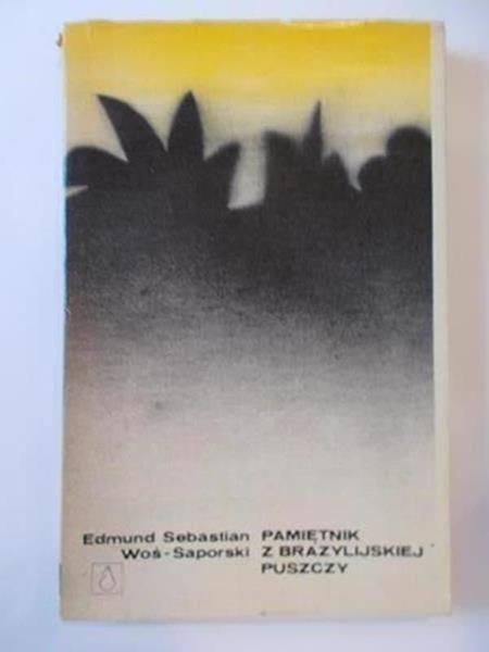 Pamiętnik z brazylijskiej puszczy