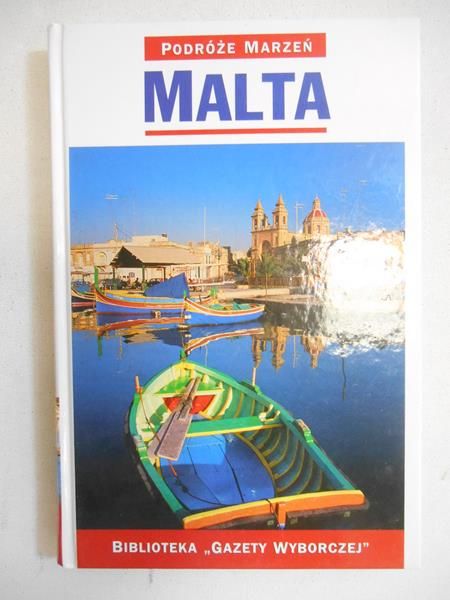 Malta. Podróże marzeń
