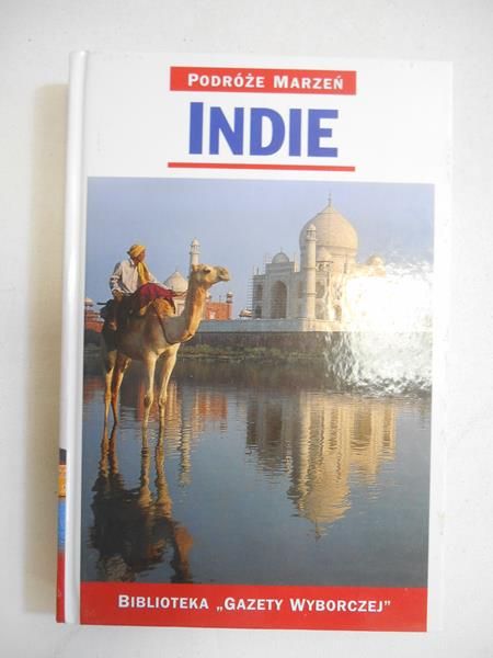 Indie. Podróże marzeń