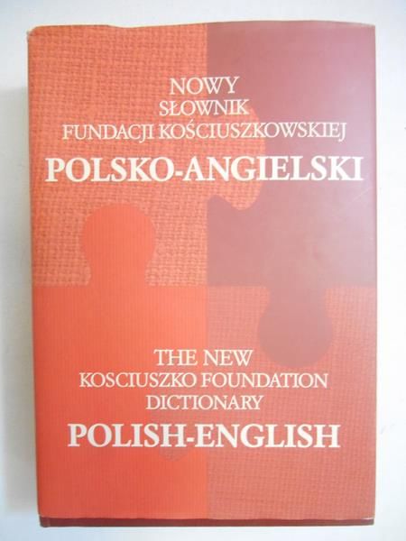 Nowy Słownik Fundacji Kościuszkowskiej Polsko-Angielski