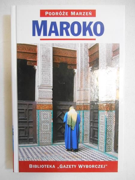 Maroko. Podróże marzeń