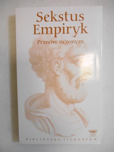 Sekstus Empiryk - Przeciw uczonym