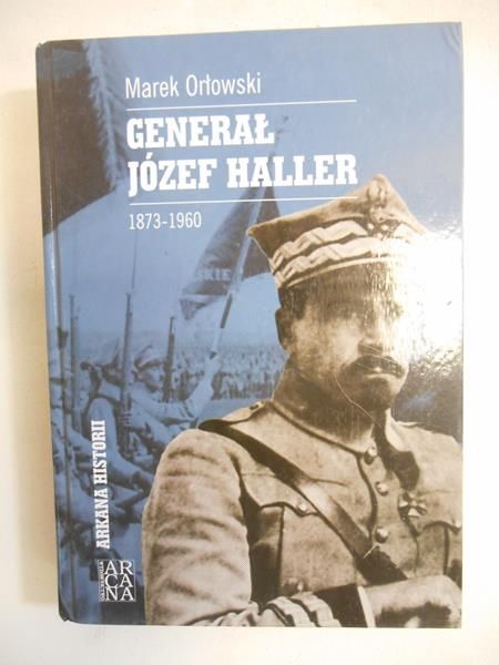 Generał Józef Haller 1873-1960