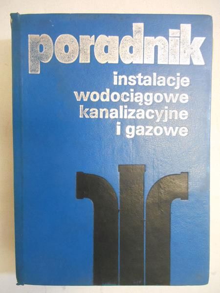 Chudzicki M.(red.) - Instalacje wodociągowe, kanalizacyjne i gazowe
