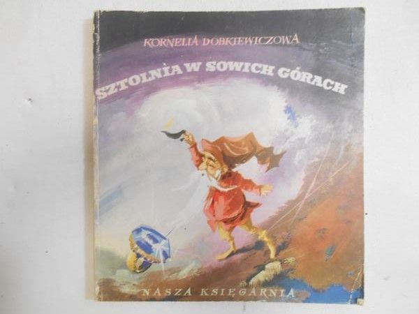 Dobkiewiczowa Kornelia - Sztolnia w Sowich Górach