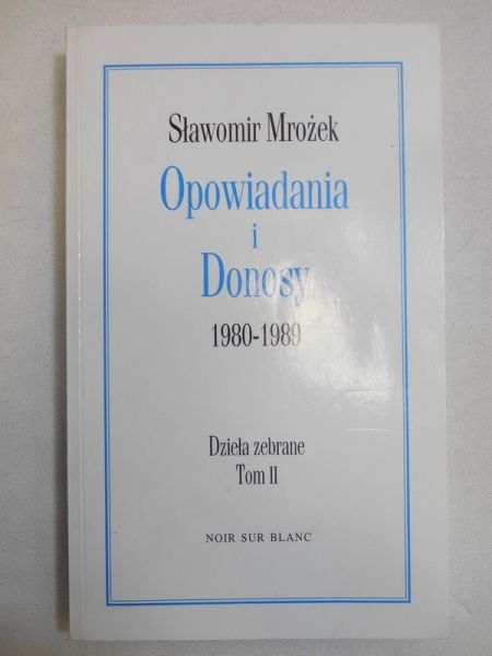 Opowiadania i Donosy 1980-1989