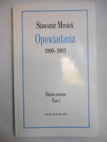 Opowiadania  1990-1993.Tom I