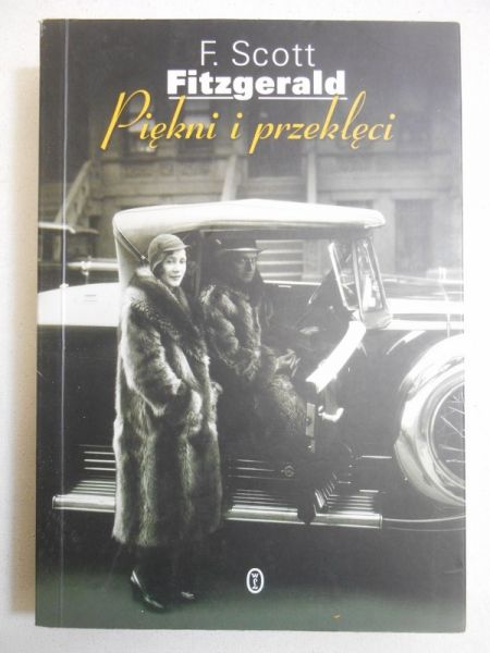 Fitzgerald  Francis - Piękni i przeklęci