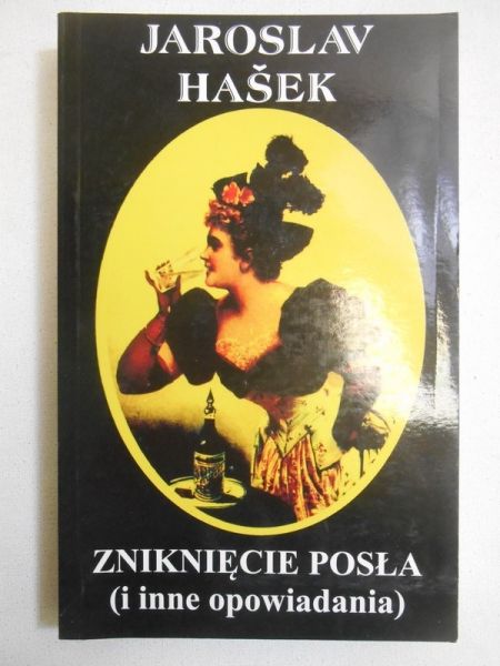 Hasek Jaroslav - Zniknięcie posła (i inne opowiadania)