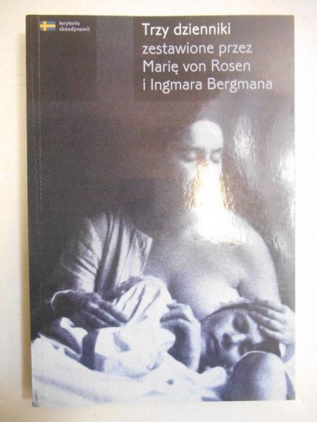 Trzy dzienniki zestawione przez Marię von Rosen i Ingmara Bergmana