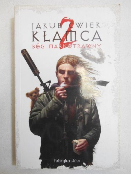 Ćwiek Jakub - Kłamca 2, Bóg marnotrawny.