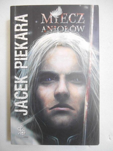 Piekara Jacek - Miecz Aniołów