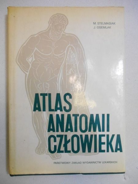 Stelmasiak Mieczysław - Atlas anatomii człowieka