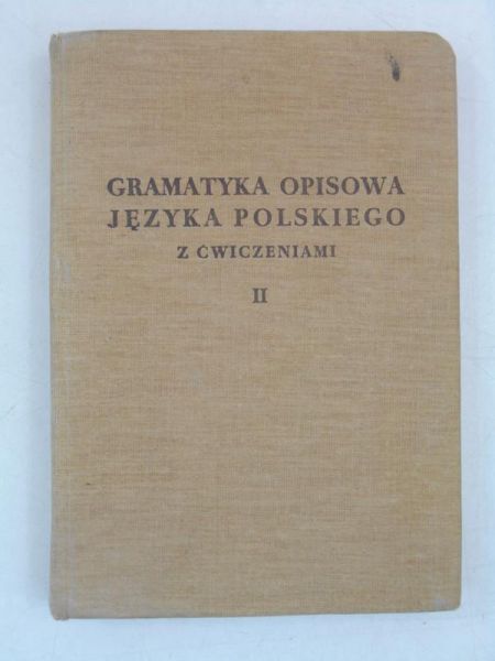 Gramatyka opisowa języka polskiego z ćwiczeniami, Tom II