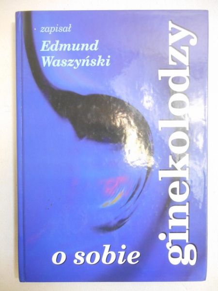 Ginekolodzy o sobie