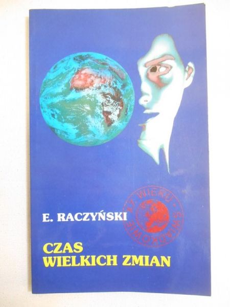 Raczyński Edward - Czas wielkich zmian