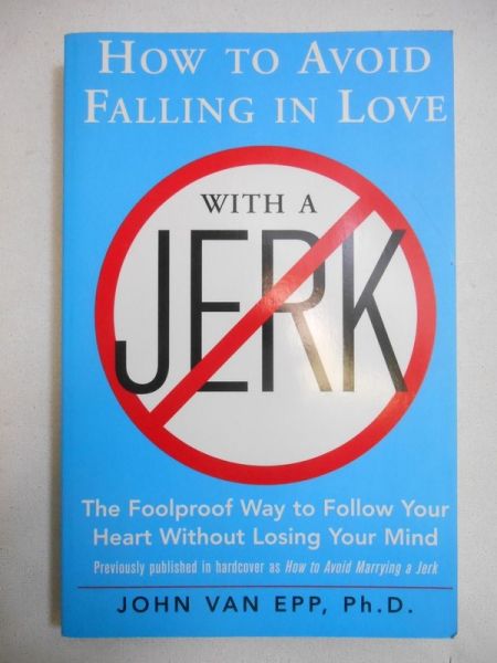 Epp van John - How to Avoid Falling in Love with a Jerk