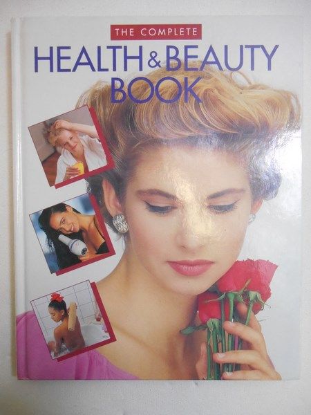 The Complete Health & Beauty Book