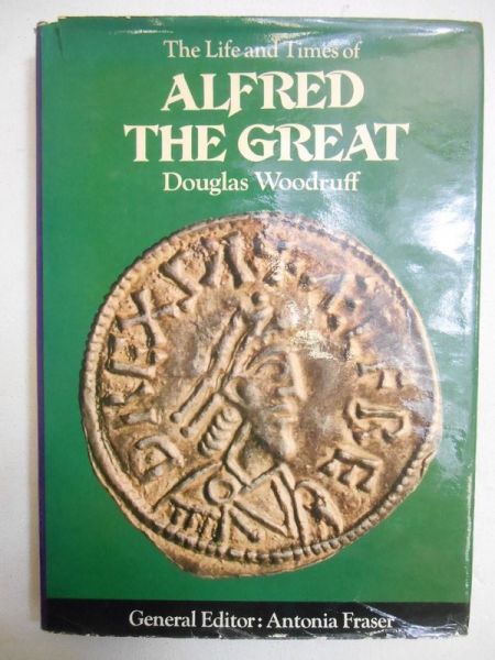 The Life and Times of Alfred the Great