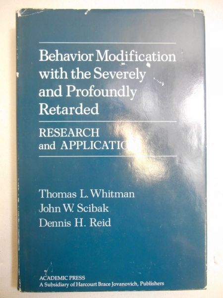 Behavior Modification with the Severely and Profoundly Retarded