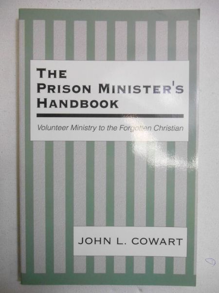 Cowart John L. - The Prison Minister's Handbook