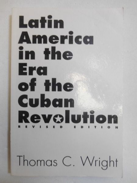 Latin America in the Era of the Cuban Revolution