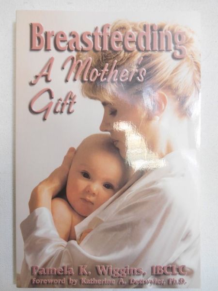 Breastfeeding. A Mother's Gift