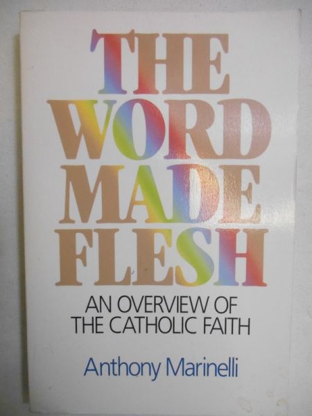Marinelli Anthony - The Word Made Flesh