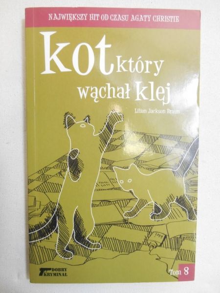 Braun Lilian Jackson - Kot który wąchał klej
