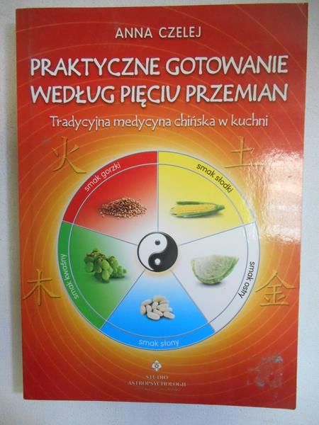 Praktyczne gotowanie według Pięciu Przemian