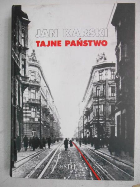 Karski Jan - Tajne państwo