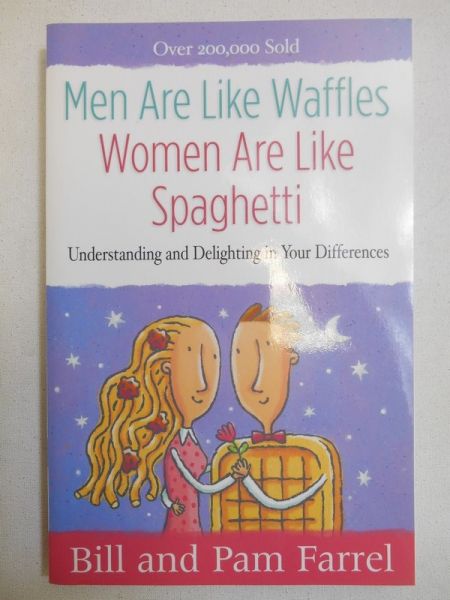 Men Are Like Waffles--women Are Like Spaghetti