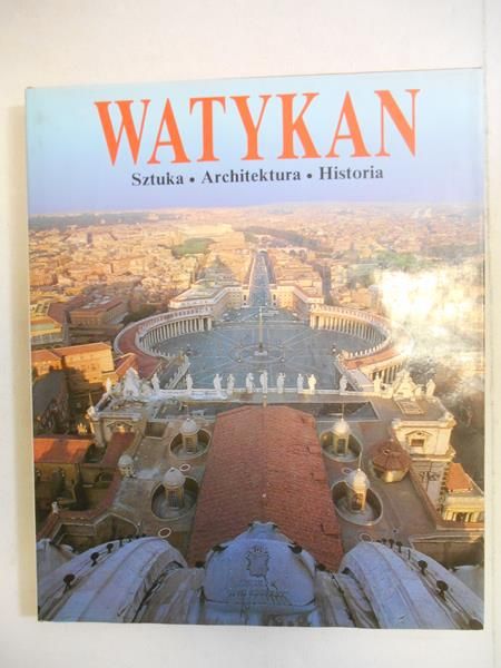 Watykan: sztuka, architektura, historia