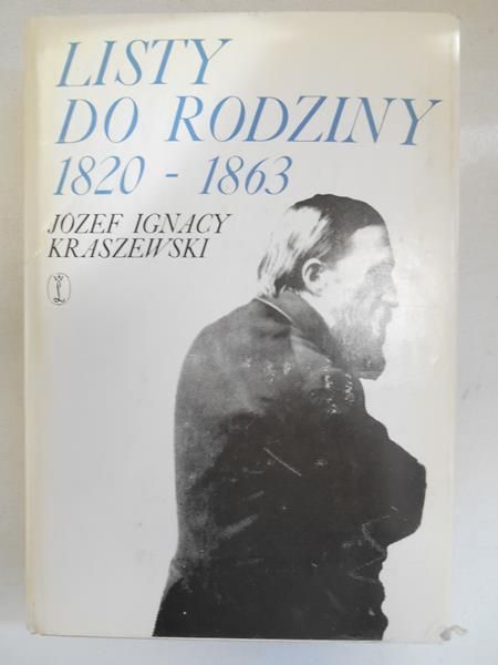 Kraszewski Józef Ignacy - Listy do rodziny 1820-1863