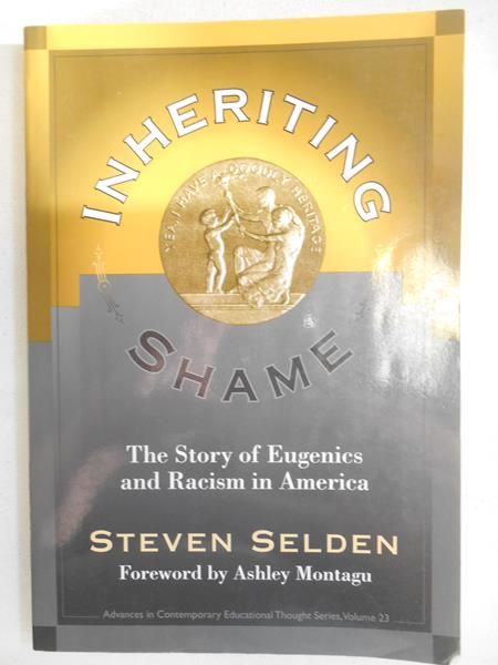 Inheriting Shame. The Story of Eugenics and Racism in America