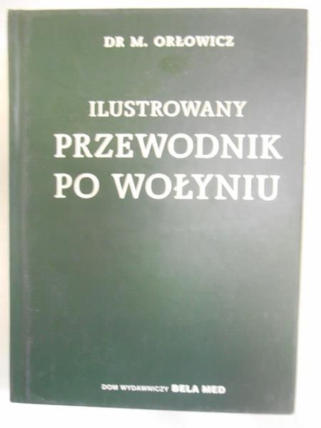 Ilustrowany przewodnik po Wołyniu, reprint z 1929 r.
