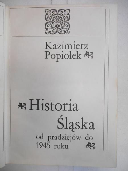 Historia Śląska od pradziejów do 1945 r.