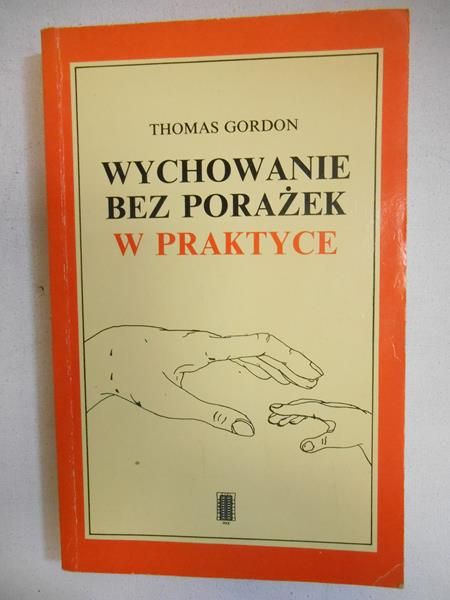 Wychowanie bez porażek. W praktyce