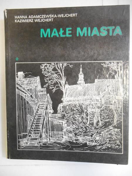Adamczewska-Wejchert Hanna - Małe miasta