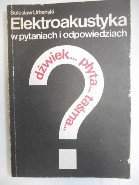 Elektroakustyka w pytaniach i odpowiedziach