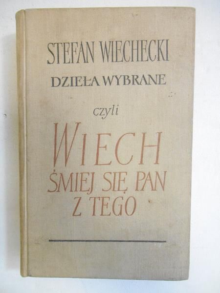 Śmiej się pan z tego. Wybór felietonów, Tom I