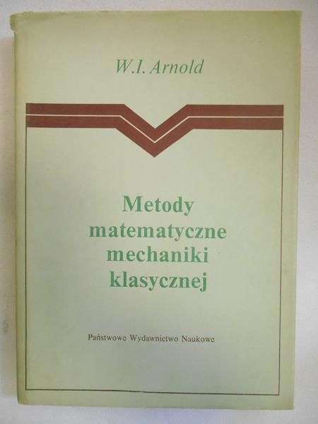 Arnold W. I. - Metody matematyczne mechaniki klasycznej