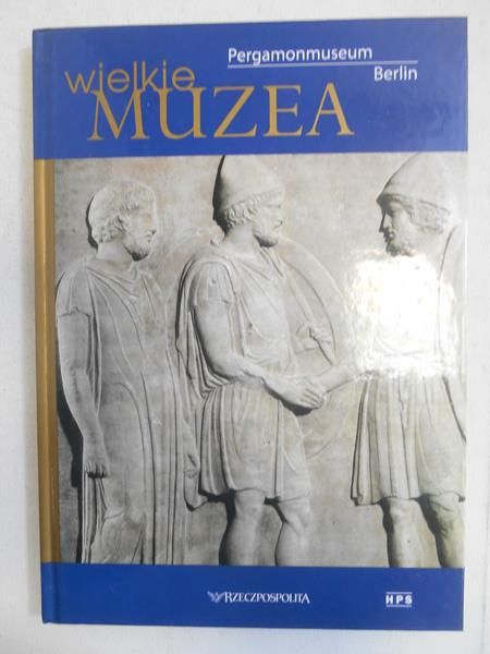 Wielkie muzea. Pergamonmuseum Berlin