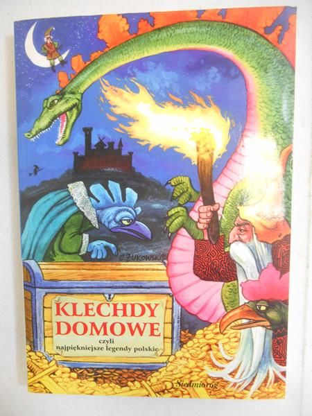 Klechdy domowe czyli najpiękniejsze legendy polskie