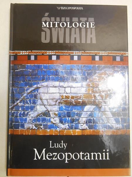 Ludy Mezopotamii. Mitologie świata, seria Rzeczpospolitej