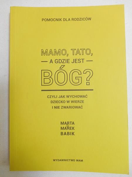 Babk    - Mamo, tato, a gdze jest Bóg?