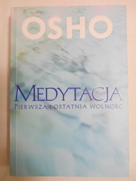 Medytacja. Pierwsza i ostatnia wolność